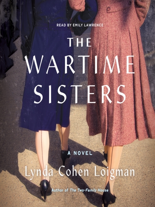 Title details for The Wartime Sisters by Lynda Cohen Loigman - Wait list